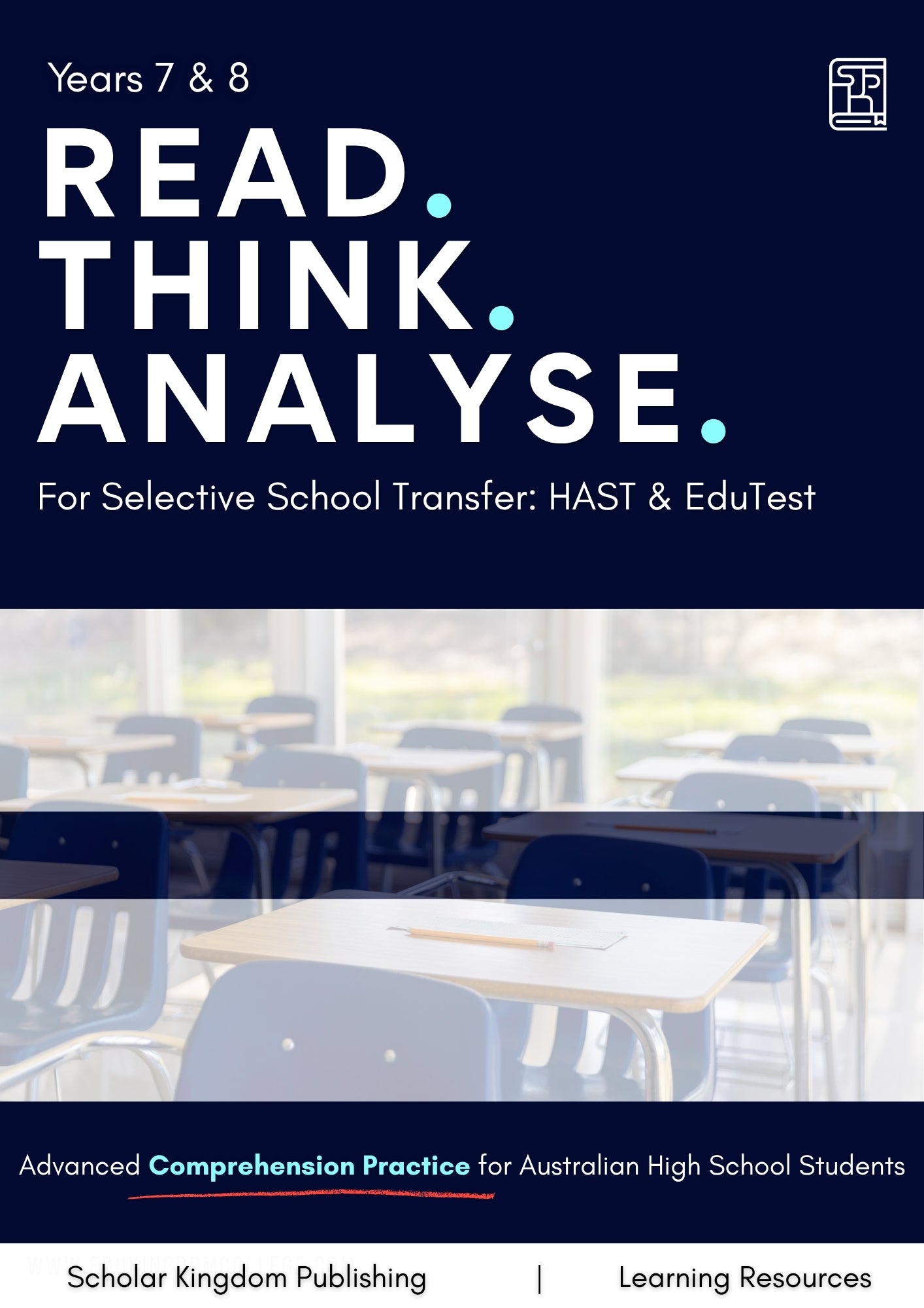 Year 7 & 8 Read. Think. Analyse. For Selective School Transfer: HAST & EduTest